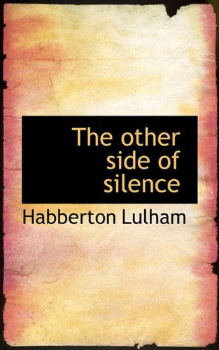Cover for Habberton Lulham · The Other Side of Silence (Paperback Book) (2009)
