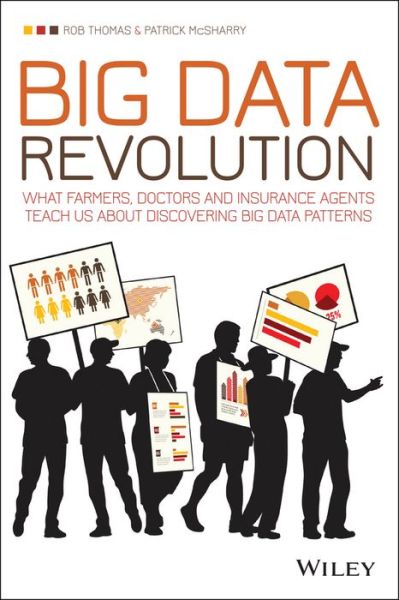 Cover for Rob Thomas · Big Data Revolution: What farmers, doctors and insurance agents teach us about discovering big data patterns (Taschenbuch) (2015)