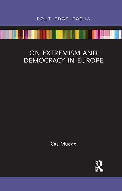 Cover for Mudde, Cas (University of Georgia, USA) · On Extremism and Democracy in Europe - Routledge Studies in Extremism and Democracy (Paperback Bog) (2017)