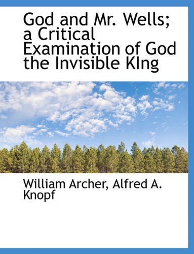 Cover for William Archer · God and Mr. Wells; a Critical Examination of God the Invisible King (Paperback Book) (2010)