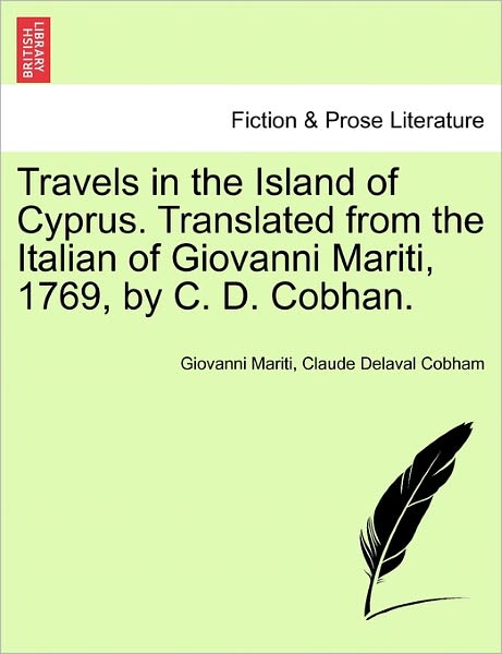 Cover for Giovanni Mariti · Travels in the Island of Cyprus. Translated from the Italian of Giovanni Mariti, 1769, by C. D. Cobhan. (Paperback Book) (2011)