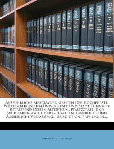 Ausführliche Merckwürdigkeiten D - Zeller - Books -  - 9781247289717 - 