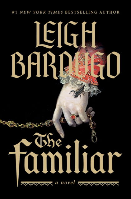 Cover for Leigh Bardugo · The Familiar: A Novel (Taschenbuch) (2024)