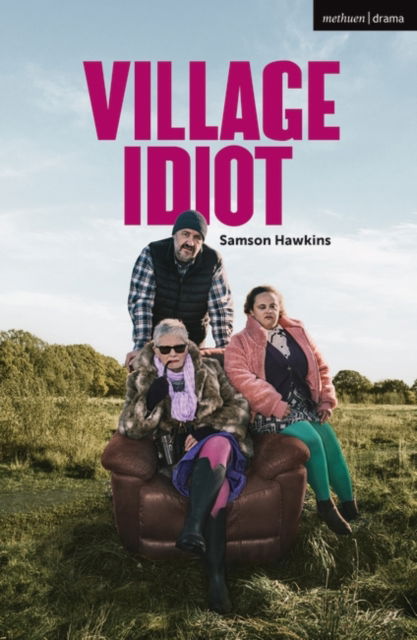 Cover for Samson Hawkins · Village Idiot - Modern Plays (Paperback Book) (2023)