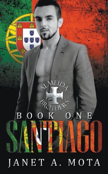 Santiago - Janet A Mota - Livros - Draft2digital - 9781393061717 - 25 de janeiro de 2021