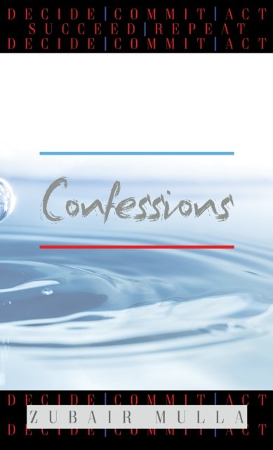 Confessions - Zubair Mulla - Boeken - Austin Macauley Publishers - 9781398417717 - 31 augustus 2022