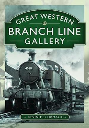 Cover for Kevin McCormack · Great Western Branch Line Gallery (Hardcover Book) (2023)