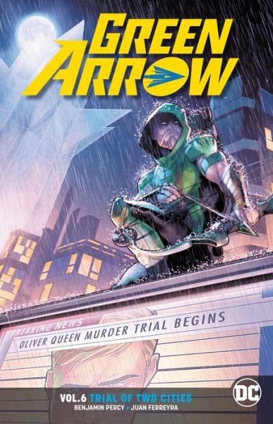 Cover for Benjamin Percy · Green Arrow Volume 6: Trial of Two Cities (Pocketbok) (2018)