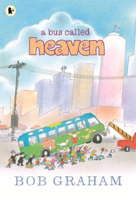 Cover for Bob Graham · A Bus Called Heaven (Paperback Book) (2013)