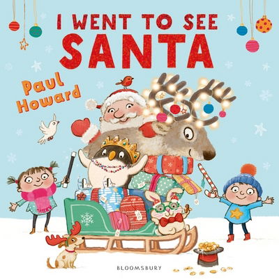 Cover for Paul Howard · I Went to See Santa (Hardcover Book) (2017)