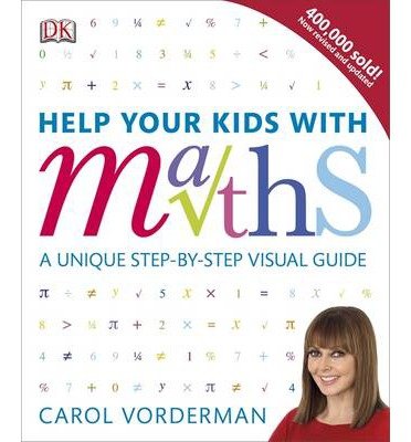 Cover for Carol Vorderman · Help Your Kids with Maths, Ages 10-16 (Key Stages 3-4): A Unique Step-by-Step Visual Guide, Revision and Reference - DK Help Your Kids With (Paperback Book) (2014)