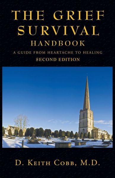 Cover for D. Keith Cobb M.D. · The Grief Survival Handbook (Paperback Book) (2009)