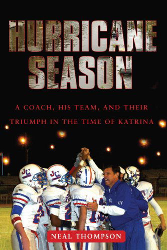 Cover for Neal Thompson · Hurricane Season: a Coach, His Team, and Their Triumph in the Time of Katrina (Taschenbuch) [Reprint edition] (2010)