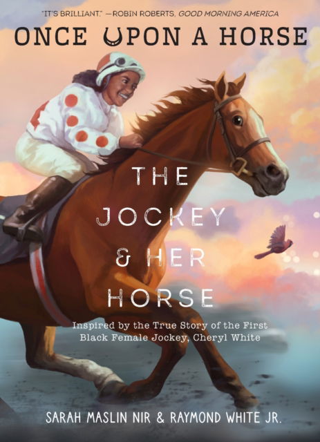 Cover for Sarah Maslin Nir · The Jockey &amp; Her Horse (Once Upon a Horse #2): Inspired by the True Story of the First Black Female Jockey, Cheryl White - Once Upon a Horse (Paperback Book) (2024)