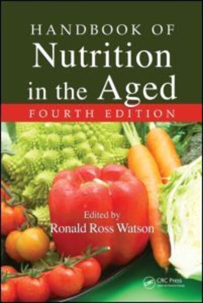 Cover for Ronald Ross Watson · Handbook of Nutrition in the Aged (Inbunden Bok) (2008)