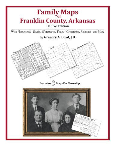 Cover for Gregory a Boyd J.d. · Family Maps of Franklin County, Arkansas (Paperback Book) (2010)