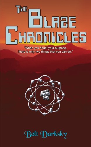 The Blaze Chronicles - William Nichols - Bøger - AuthorHouse - 9781420851717 - 7. juli 2005
