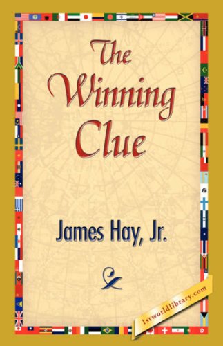 The Winning Clue - James Jr. Hay - Bücher - 1st World Library - Literary Society - 9781421838717 - 15. April 2007