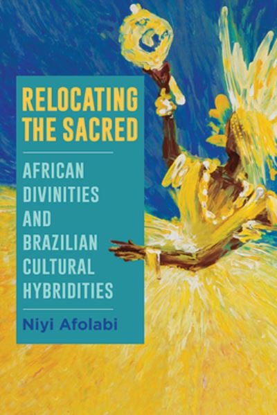 Cover for Niyi Afolabi · Relocating the Sacred (Gebundenes Buch) (2022)