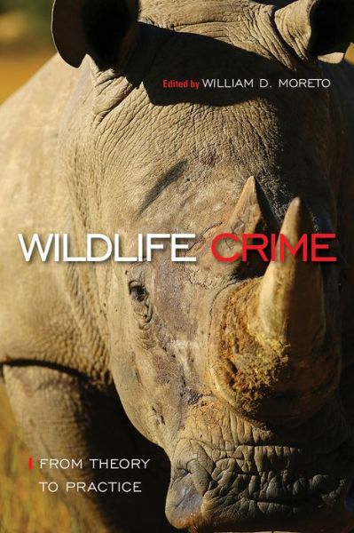 Cover for William D. Moreto · Wildlife Crime: From Theory to Practice: From Theory to Practice (Hardcover Book) (2018)