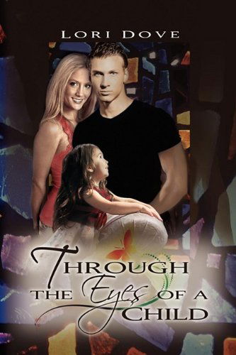Cover for Lori Dove · Through the Eyes of a Child (Hardcover Book) (2009)
