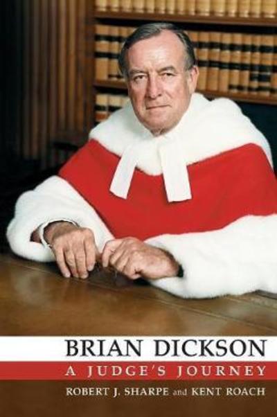Cover for Robert Sharpe · Brian Dickson: A Judge's Journey - Osgoode Society for Canadian Legal History (Paperback Book) (2003)