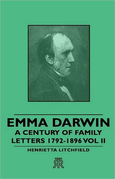 Emma Darwin - a Century of Family Letters 1792-1896 Vol II - Henrietta Litchfield - Books - Cook Press - 9781443720717 - November 4, 2008