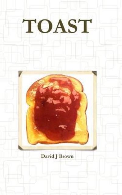 Cover for Professor of Modern History David Brown · Toast (Hardcover bog) (2009)