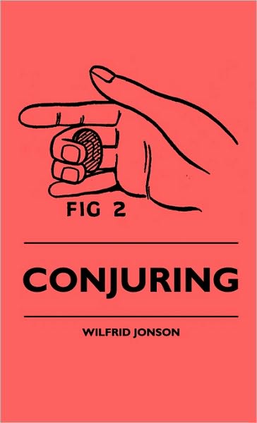 Cover for Wilfrid Jonson · Conjuring (Hardcover Book) (2010)