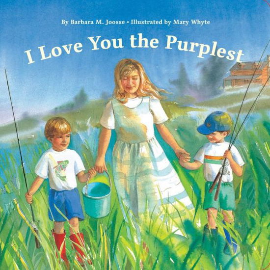 Cover for Barbara M. Joosse · I Love You the Purplest (Hardcover Book) (2019)