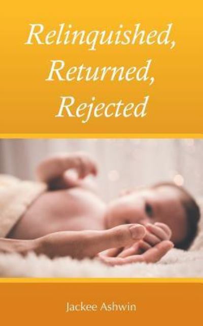 Cover for Jackee Ashwin · Relinquished, Returned, Rejected (Paperback Book) (2015)