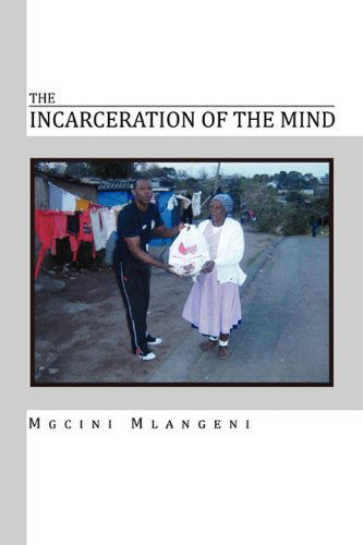 Cover for Mgcini Mlangeni · The Incarceration of the Mind (Paperback Book) (2010)