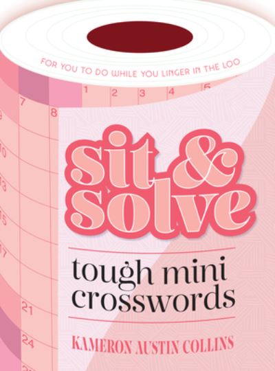 Cover for Kameron Austin Collins · Sit &amp; Solve Tough Mini Crosswords - Sit &amp; Solve® Series (Paperback Book) (2022)