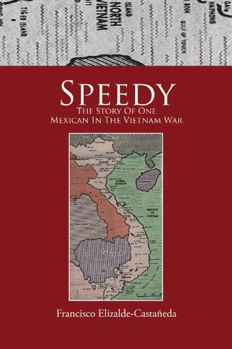 Cover for Francisco Elizalde-castañeda · Speedy: the Story of One Mexican in the Vietnam War (Paperback Book) (2010)