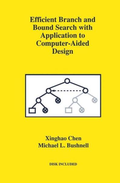 Efficient Branch and Bound Search with Application to Computer-Aided Design - Frontiers in Electronic Testing - Xinghao Chen - Livros - Springer-Verlag New York Inc. - 9781461285717 - 26 de setembro de 2011