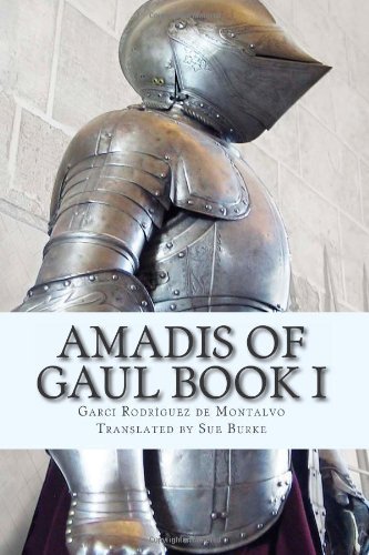 Cover for Garci Rodríguez De Montalvo · Amadis of Gaul: Book I (Pocketbok) (2011)