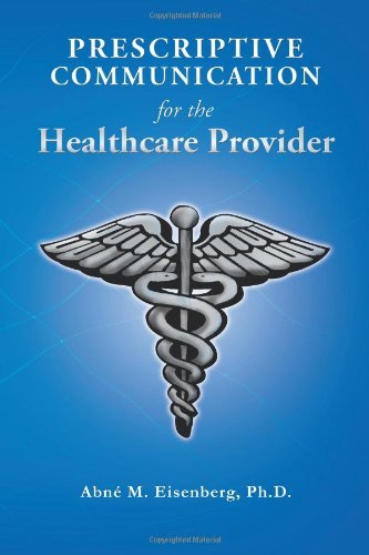 Cover for Phd Abne M. Eisenberg · Prescriptive Communication for the Healthcare Provider (Taschenbuch) (2012)