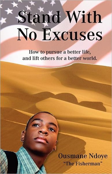 Cover for Ousmane Ndoye · Stand with No Excuses: How to Pursue a Better Life and Lift Others for a Better World (Taschenbuch) (2012)