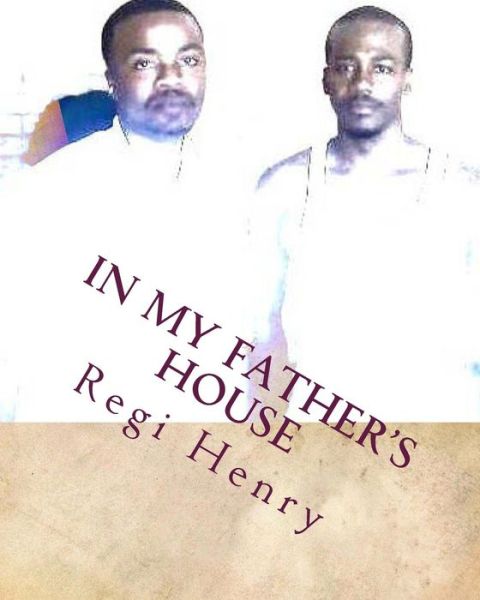 Cover for Regi Henry · In My Father's House (Paperback Book) (2012)