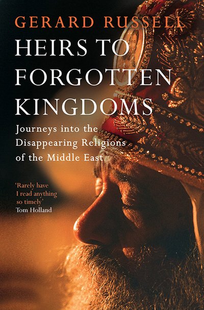 Cover for Gerard Russell · Heirs to Forgotten Kingdoms (Paperback Book) (2015)