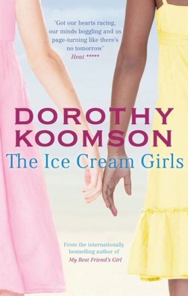 Cover for Dorothy Koomson · The Ice Cream Girls: a gripping psychological thriller from the bestselling author (Paperback Book) (2018)