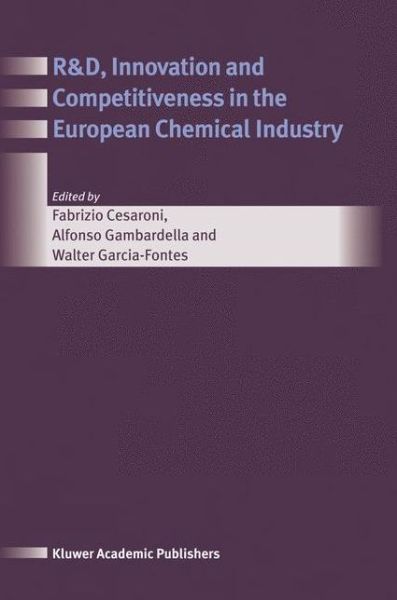 R&D, Innovation and Competitiveness in the European Chemical Industry - Fabrizio Cesaroni - Books - Springer-Verlag New York Inc. - 9781475710717 - October 29, 2012