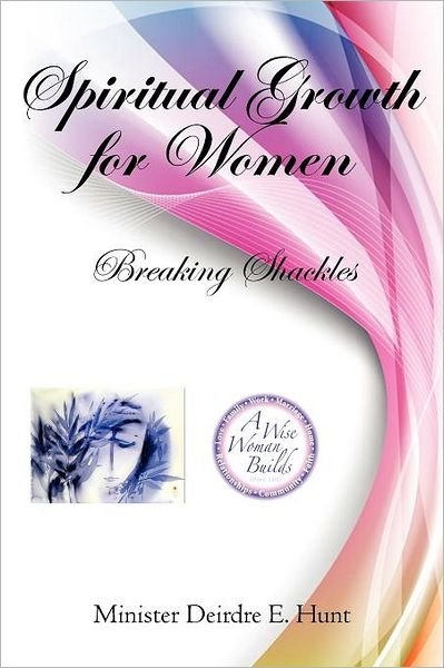 Cover for Minister Deidre Hunt · Spiritual Growth for Woman (Paperback Book) (2012)