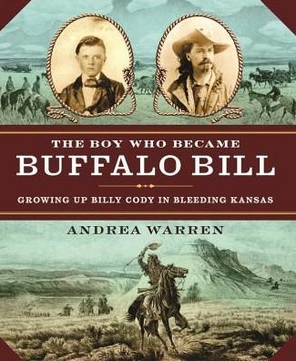 Cover for Andrea Warren · Boy Who Became Buffalo Bill the (Paperback Bog) (2015)