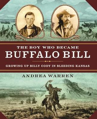 Cover for Andrea Warren · Boy Who Became Buffalo Bill the (Paperback Book) (2015)