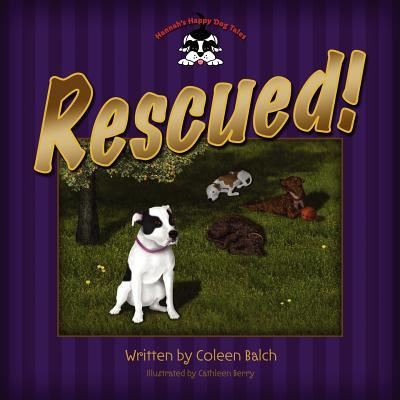 Cover for Coleen Balch · Hannah's Happy Dog Tales--rescued! (Paperback Book) (2012)