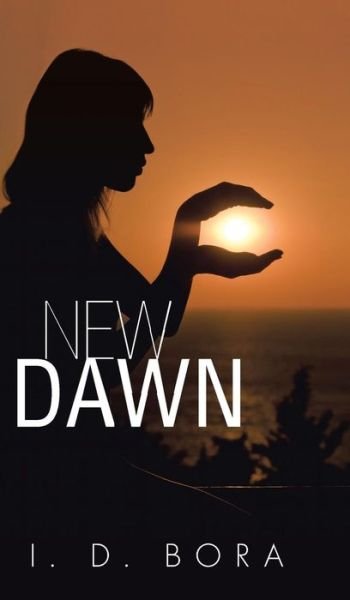 Cover for I D Bora · New Dawn (Hardcover bog) (2014)
