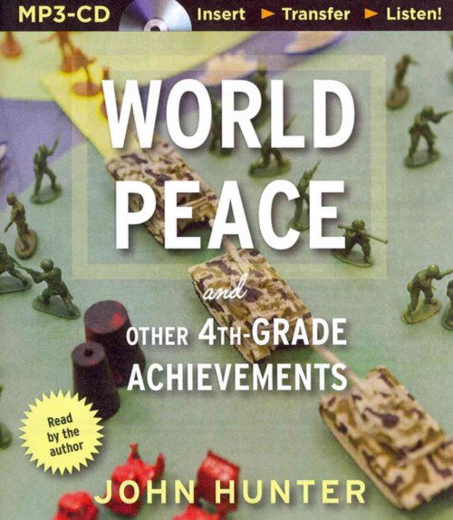 Cover for John Hunter · World Peace and Other 4th-grade Achievements (MP3-CD) (2014)