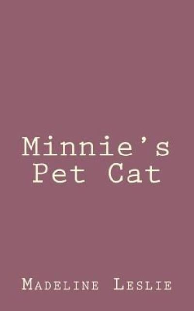 Cover for Madeline Leslie · Minnie's Pet Cat (Paperback Book) (2013)