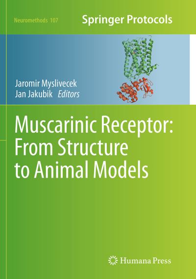 Cover for Muscarinic Receptor: From Structure to Animal Models - Neuromethods (Paperback Book) [Softcover reprint of the original 1st ed. 2015 edition] (2016)